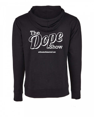 The Dope Show Zip up Hoodie